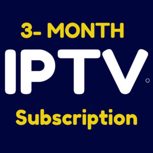 3-Month IPTV Subscription